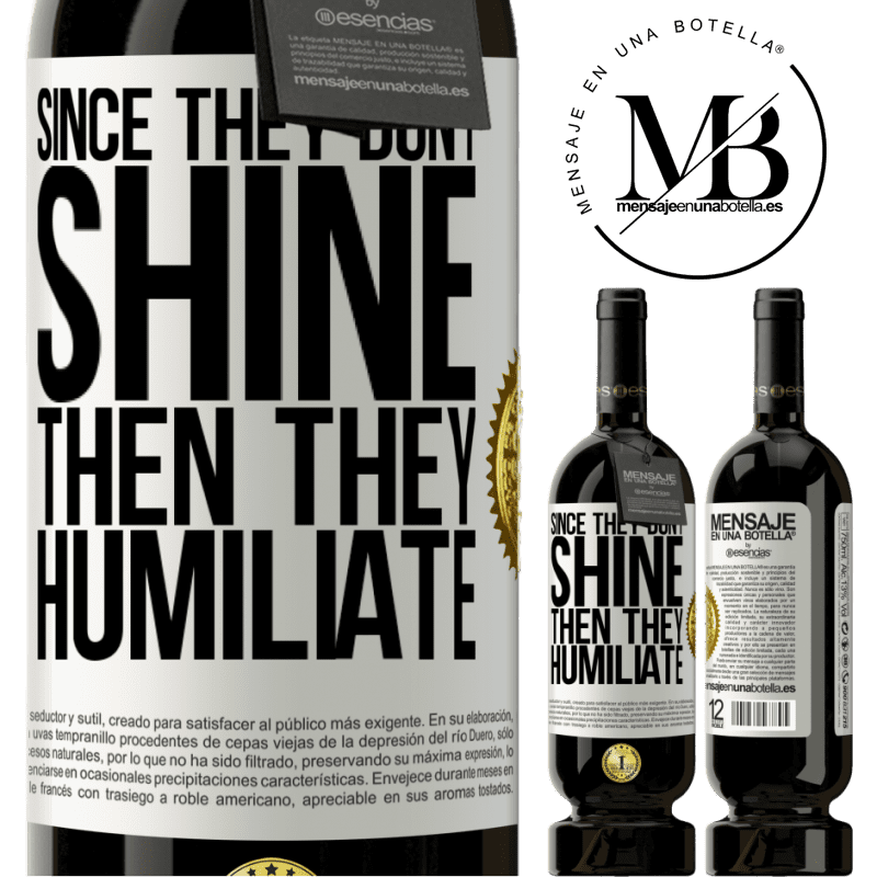 29,95 € Free Shipping | Red Wine Premium Edition MBS® Reserva Since they don't shine, then they humiliate White Label. Customizable label Reserva 12 Months Harvest 2014 Tempranillo