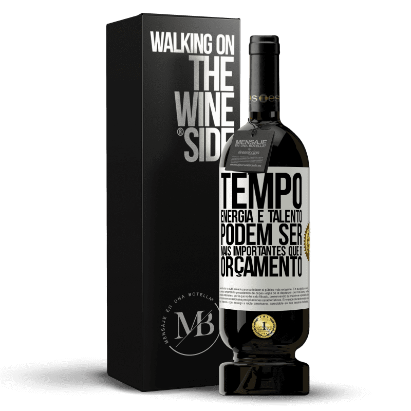 49,95 € Envio grátis | Vinho tinto Edição Premium MBS® Reserva Tempo, energia e talento podem ser mais importantes que o orçamento Etiqueta Branca. Etiqueta personalizável Reserva 12 Meses Colheita 2016 Tempranillo