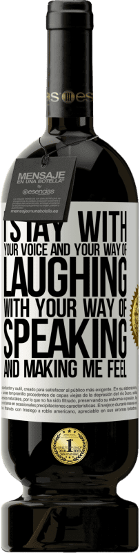 «Я остаюсь твоим голосом и твоим смехом, твоим способом говорить и заставлять меня чувствовать» Premium Edition MBS® Бронировать