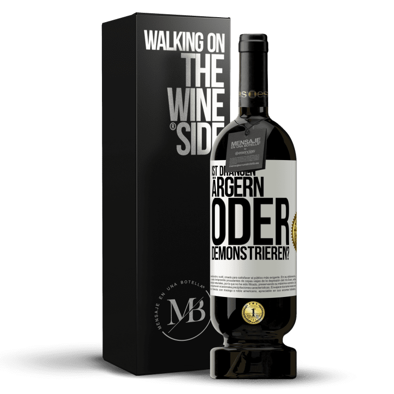 49,95 € Kostenloser Versand | Rotwein Premium Ausgabe MBS® Reserve Ist drängen ärgern oder demonstrieren? Weißes Etikett. Anpassbares Etikett Reserve 12 Monate Ernte 2016 Tempranillo