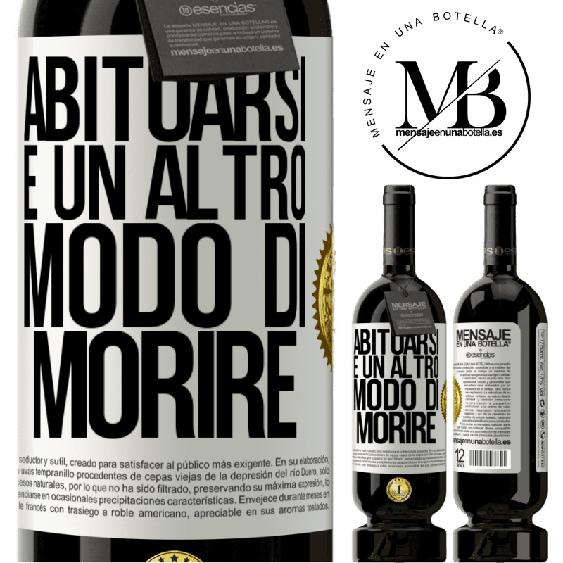 49,95 € Spedizione Gratuita | Vino rosso Edizione Premium MBS® Riserva Abituarsi è un altro modo di morire Etichetta Bianca. Etichetta personalizzabile Riserva 12 Mesi Raccogliere 2014 Tempranillo