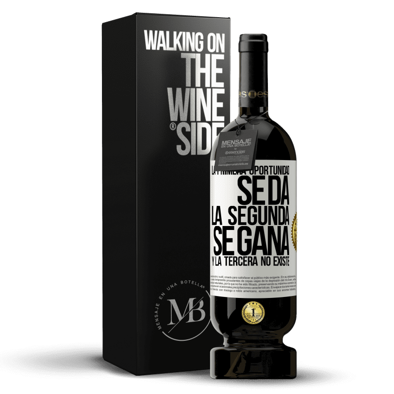 49,95 € Envío gratis | Vino Tinto Edición Premium MBS® Reserva La primera oportunidad se da, la segunda se gana, y la tercera no existe Etiqueta Blanca. Etiqueta personalizable Reserva 12 Meses Cosecha 2015 Tempranillo