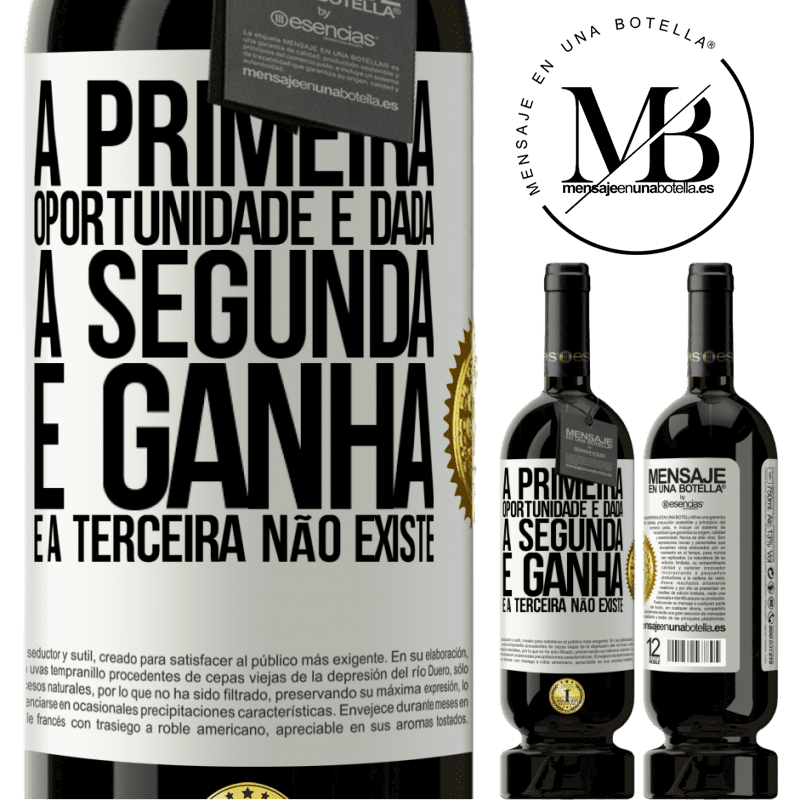 49,95 € Envio grátis | Vinho tinto Edição Premium MBS® Reserva A primeira oportunidade é dada, a segunda é ganha e a terceira não existe Etiqueta Branca. Etiqueta personalizável Reserva 12 Meses Colheita 2014 Tempranillo