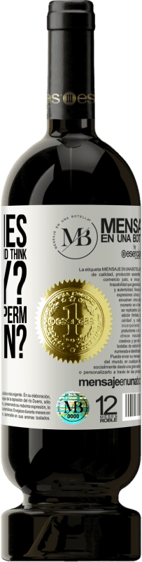 «Sometimes I watch certain people and think ... Really? That was the sperm that won?» Premium Edition MBS® Reserve