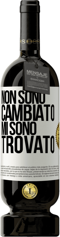 49,95 € Spedizione Gratuita | Vino rosso Edizione Premium MBS® Riserva Non sono cambiato. Mi sono trovato Etichetta Bianca. Etichetta personalizzabile Riserva 12 Mesi Raccogliere 2016 Tempranillo