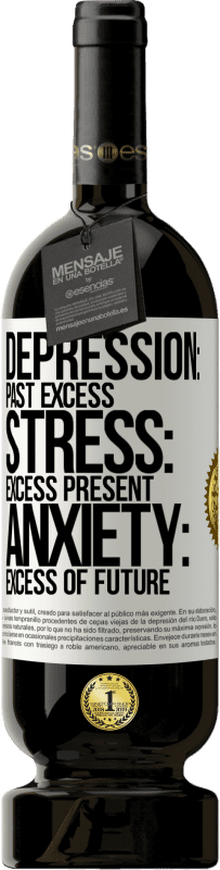 «Depression: past excess. Stress: excess present. Anxiety: excess of future» Premium Edition MBS® Reserve