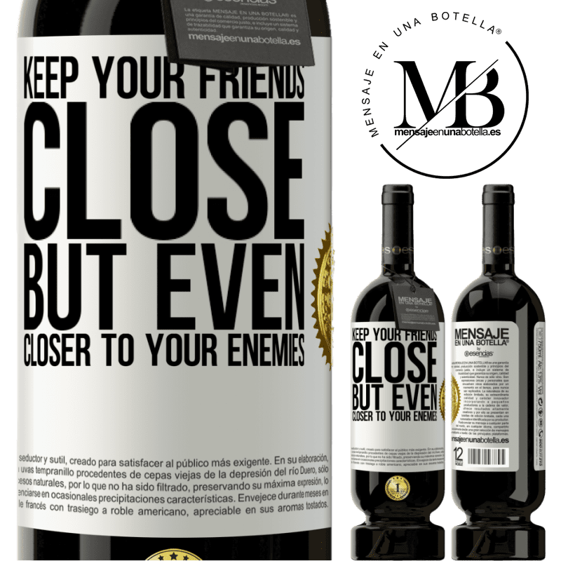 49,95 € Free Shipping | Red Wine Premium Edition MBS® Reserve Keep your friends close, but even closer to your enemies White Label. Customizable label Reserve 12 Months Harvest 2015 Tempranillo