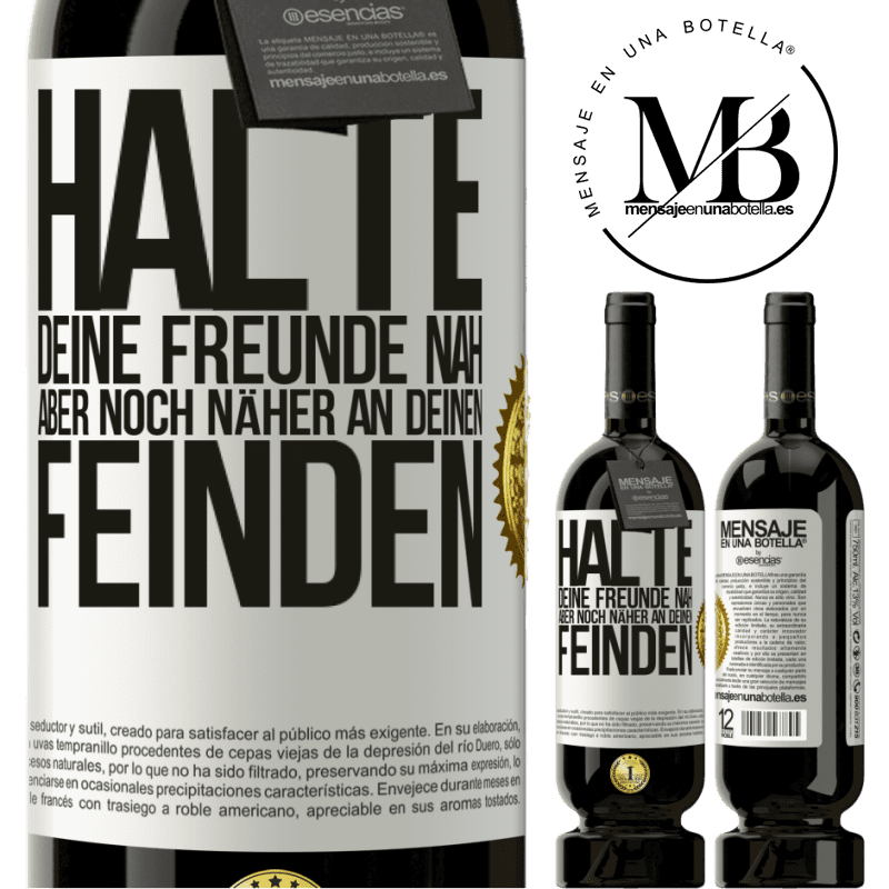 49,95 € Kostenloser Versand | Rotwein Premium Ausgabe MBS® Reserve Halte deine Freunde nah aber deine Freunde noch näher Weißes Etikett. Anpassbares Etikett Reserve 12 Monate Ernte 2016 Tempranillo