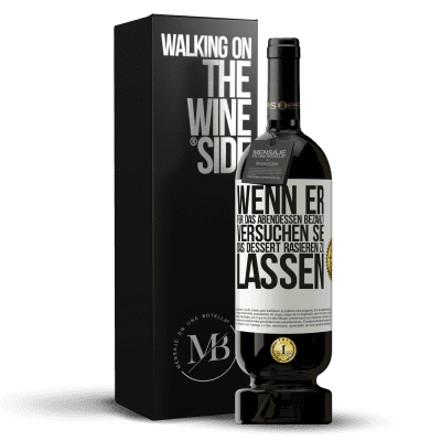 «Wenn er für das Abendessen bezahlt, versucht er, das Dessert zu rasieren» Premium Ausgabe MBS® Reserve