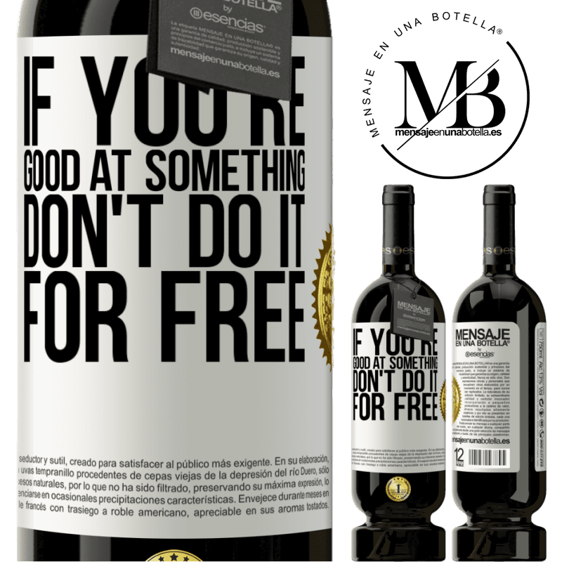 29,95 € Free Shipping | Red Wine Premium Edition MBS® Reserva If you're good at something, don't do it for free White Label. Customizable label Reserva 12 Months Harvest 2014 Tempranillo