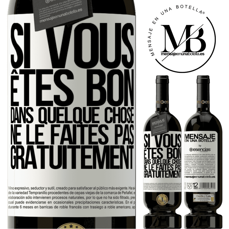 «Si vous êtes bon dans quelque chose, ne le faites pas gratuitement» Édition Premium MBS® Réserve