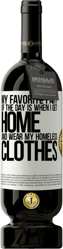 «My favorite part of the day is when I get home and wear my homeless clothes» Premium Edition MBS® Reserve