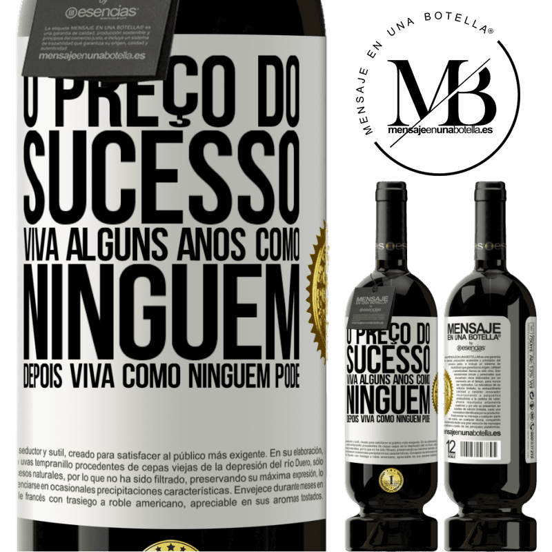 49,95 € Envio grátis | Vinho tinto Edição Premium MBS® Reserva O preço do sucesso. Viva alguns anos como ninguém, depois viva como ninguém pode Etiqueta Branca. Etiqueta personalizável Reserva 12 Meses Colheita 2015 Tempranillo