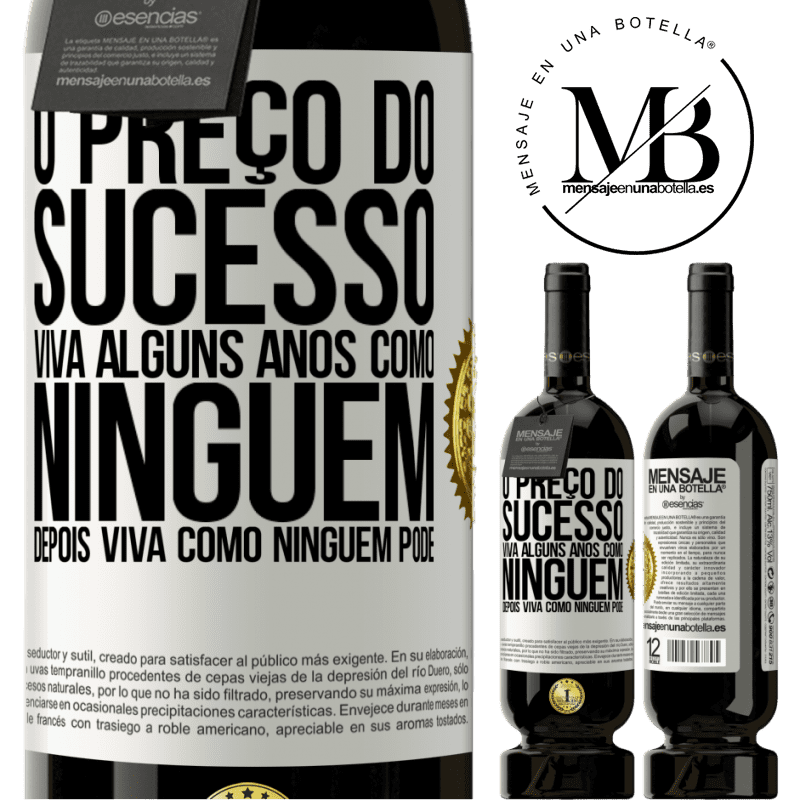 49,95 € Envio grátis | Vinho tinto Edição Premium MBS® Reserva O preço do sucesso. Viva alguns anos como ninguém, depois viva como ninguém pode Etiqueta Branca. Etiqueta personalizável Reserva 12 Meses Colheita 2016 Tempranillo