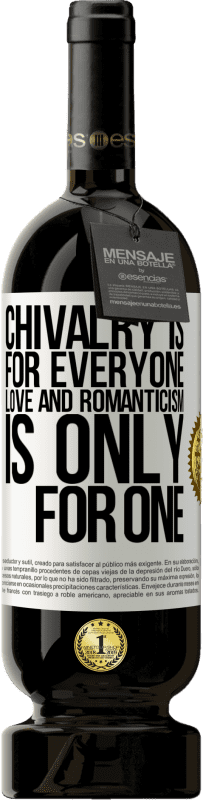 49,95 € Free Shipping | Red Wine Premium Edition MBS® Reserve Chivalry is for everyone. Love and romanticism is only for one White Label. Customizable label Reserve 12 Months Harvest 2016 Tempranillo