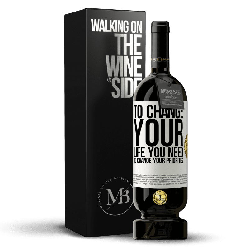 49,95 € Free Shipping | Red Wine Premium Edition MBS® Reserve To change your life you need to change your priorities White Label. Customizable label Reserve 12 Months Harvest 2014 Tempranillo