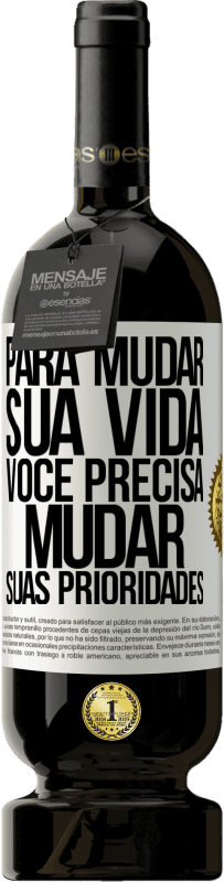 «Para mudar sua vida, você precisa mudar suas prioridades» Edição Premium MBS® Reserva