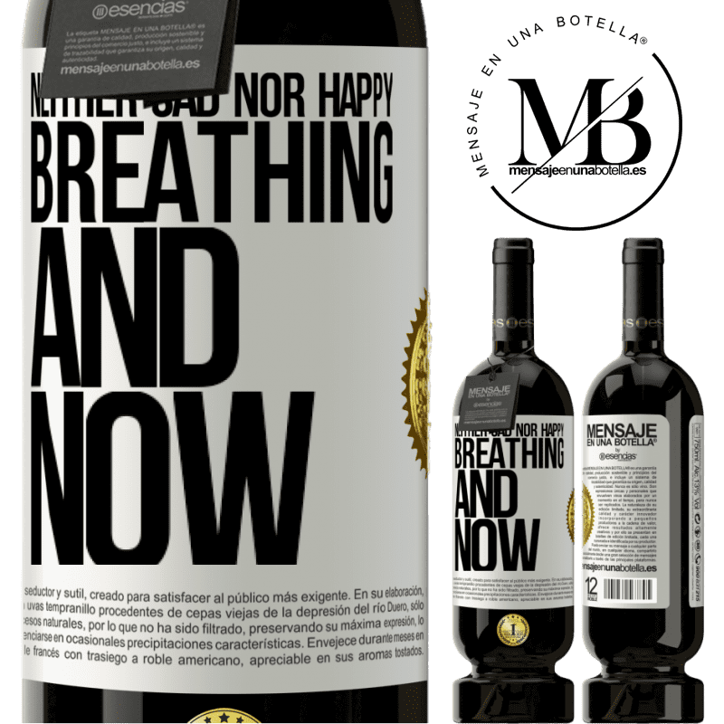29,95 € Free Shipping | Red Wine Premium Edition MBS® Reserva Neither sad nor happy. Breathing and now White Label. Customizable label Reserva 12 Months Harvest 2014 Tempranillo