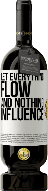 49,95 € Free Shipping | Red Wine Premium Edition MBS® Reserve Let everything flow and nothing influence White Label. Customizable label Reserve 12 Months Harvest 2016 Tempranillo