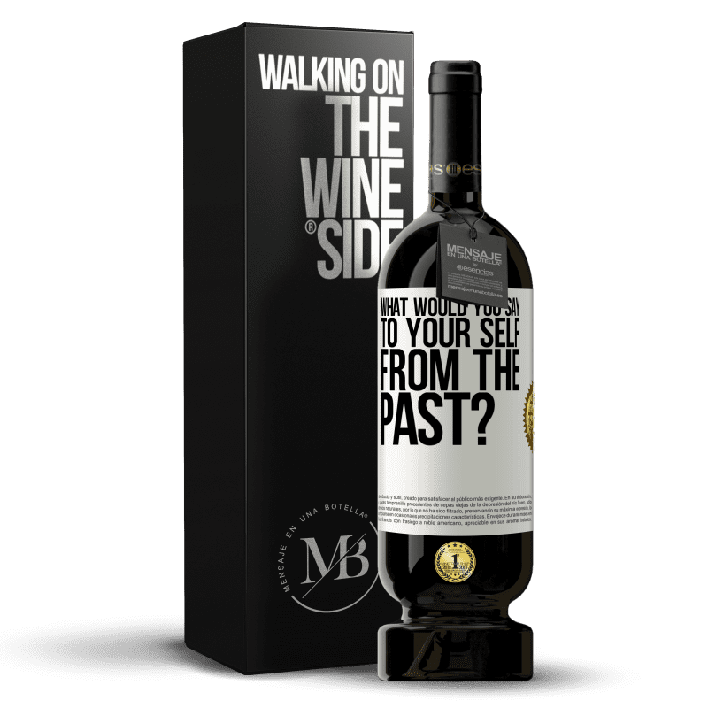 49,95 € Free Shipping | Red Wine Premium Edition MBS® Reserve what would you say to your self from the past? White Label. Customizable label Reserve 12 Months Harvest 2014 Tempranillo