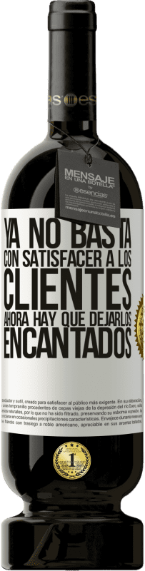 49,95 € Envío gratis | Vino Tinto Edición Premium MBS® Reserva Ya no basta con satisfacer a los clientes. Ahora hay que dejarlos encantados Etiqueta Blanca. Etiqueta personalizable Reserva 12 Meses Cosecha 2016 Tempranillo