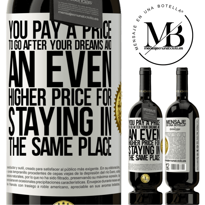29,95 € Free Shipping | Red Wine Premium Edition MBS® Reserva You pay a price to go after your dreams, and an even higher price for staying in the same place White Label. Customizable label Reserva 12 Months Harvest 2014 Tempranillo