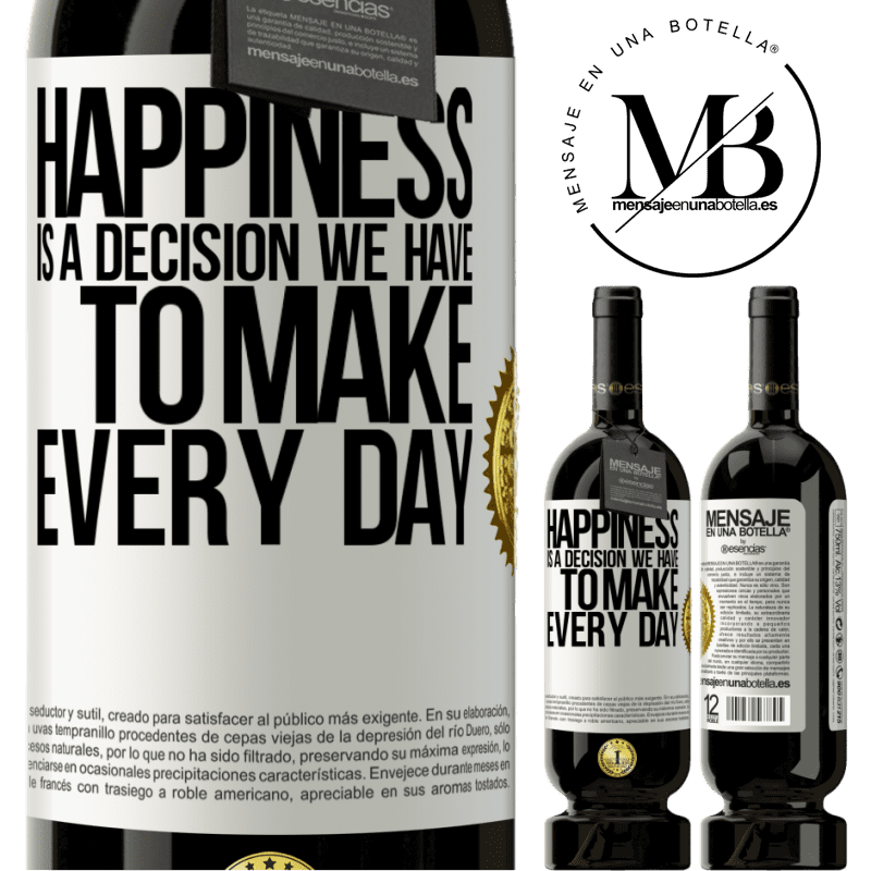 29,95 € Free Shipping | Red Wine Premium Edition MBS® Reserva Happiness is a decision we have to make every day White Label. Customizable label Reserva 12 Months Harvest 2014 Tempranillo