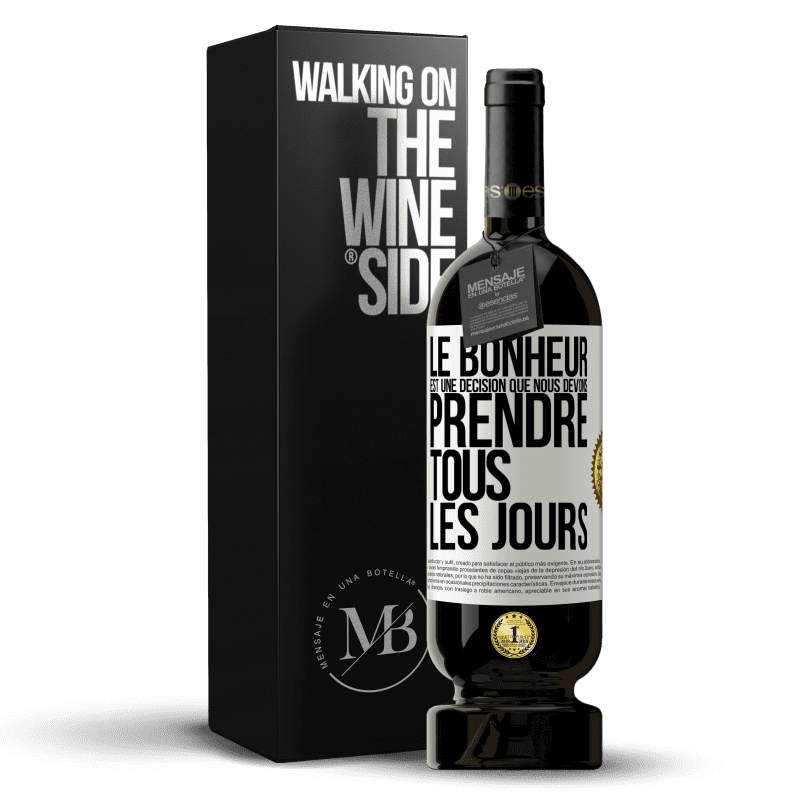 49,95 € Envoi gratuit | Vin rouge Édition Premium MBS® Réserve Le bonheur est une décision que nous devons prendre tous les jours Étiquette Blanche. Étiquette personnalisable Réserve 12 Mois Récolte 2014 Tempranillo