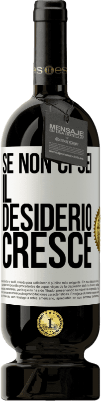 49,95 € | Vino rosso Edizione Premium MBS® Riserva Se non ci sei, il desiderio cresce Etichetta Bianca. Etichetta personalizzabile Riserva 12 Mesi Raccogliere 2015 Tempranillo