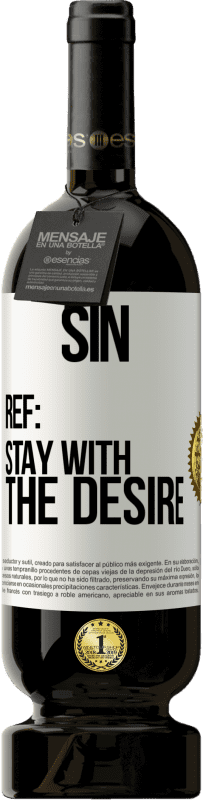 49,95 € Free Shipping | Red Wine Premium Edition MBS® Reserve Sin. Ref: stay with the desire White Label. Customizable label Reserve 12 Months Harvest 2016 Tempranillo