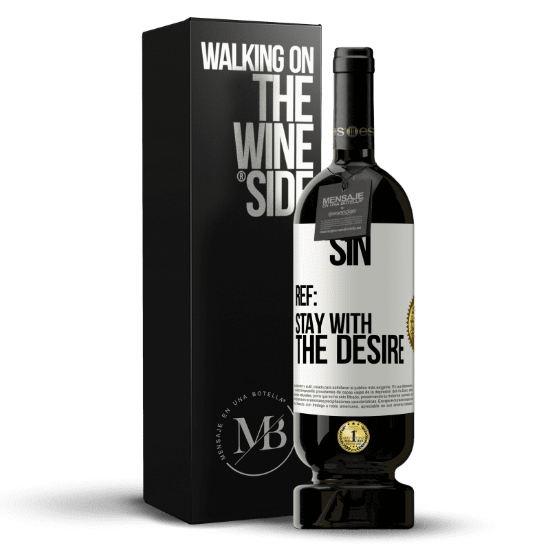 49,95 € Free Shipping | Red Wine Premium Edition MBS® Reserve Sin. Ref: stay with the desire White Label. Customizable label Reserve 12 Months Harvest 2015 Tempranillo