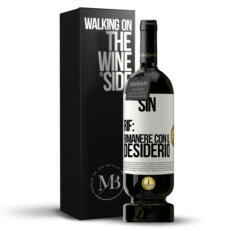 49,95 € Spedizione Gratuita | Vino rosso Edizione Premium MBS® Riserva Sin. Rif: rimanere con il desiderio Etichetta Bianca. Etichetta personalizzabile Riserva 12 Mesi Raccogliere 2015 Tempranillo