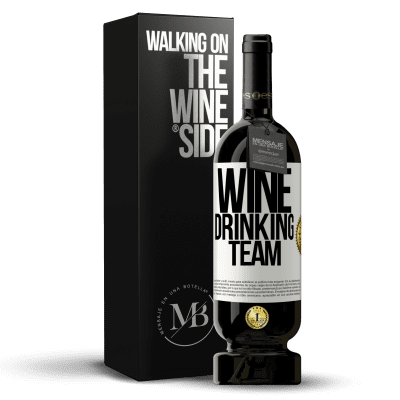 «Wine drinking team» Edición Premium MBS® Reserva