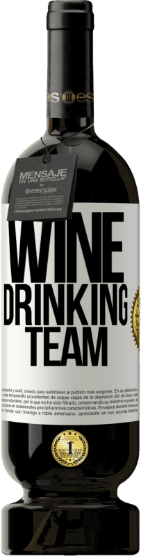 49,95 € | Vinho tinto Edição Premium MBS® Reserva Wine drinking team Etiqueta Branca. Etiqueta personalizável Reserva 12 Meses Colheita 2014 Tempranillo