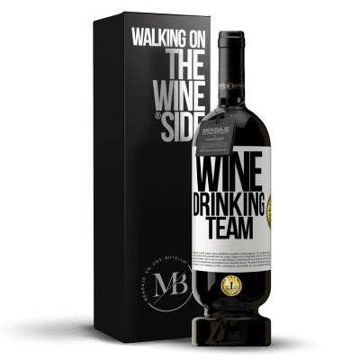 «Wine drinking team» Edição Premium MBS® Reserva