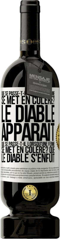 49,95 € | Vin rouge Édition Premium MBS® Réserve Que se passe-t-il lorsqu'un homme se met en colère? Le diable apparaît. Que se passe-t-il lorsqu'une femme se met en colère? Que Étiquette Blanche. Étiquette personnalisable Réserve 12 Mois Récolte 2015 Tempranillo