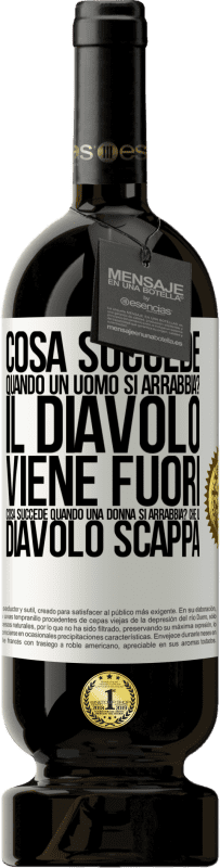 49,95 € | Vino rosso Edizione Premium MBS® Riserva cosa succede quando un uomo si arrabbia? Il diavolo viene fuori. Cosa succede quando una donna si arrabbia? Che il diavolo Etichetta Bianca. Etichetta personalizzabile Riserva 12 Mesi Raccogliere 2015 Tempranillo