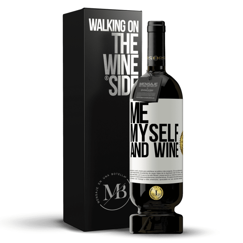 49,95 € Бесплатная доставка | Красное вино Premium Edition MBS® Бронировать Me, myself and wine Белая этикетка. Настраиваемая этикетка Бронировать 12 Месяцы Урожай 2015 Tempranillo