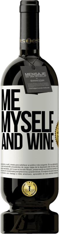 49,95 € | Vino Tinto Edición Premium MBS® Reserva Me, myself and wine Etiqueta Blanca. Etiqueta personalizable Reserva 12 Meses Cosecha 2016 Tempranillo