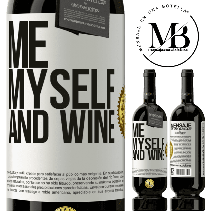 49,95 € Envío gratis | Vino Tinto Edición Premium MBS® Reserva Me, myself and wine Etiqueta Blanca. Etiqueta personalizable Reserva 12 Meses Cosecha 2014 Tempranillo