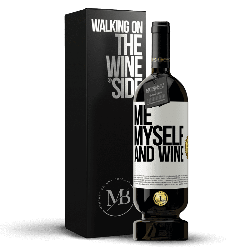 49,95 € Envío gratis | Vino Tinto Edición Premium MBS® Reserva Me, myself and wine Etiqueta Blanca. Etiqueta personalizable Reserva 12 Meses Cosecha 2016 Tempranillo