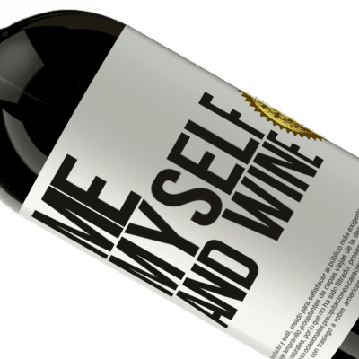 Einzigartige und Persönliche Ausdrücke. «Me, myself and wine» Premium Ausgabe MBS® Reserve