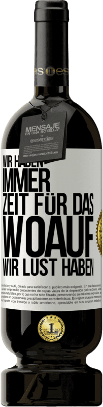 49,95 € Kostenloser Versand | Rotwein Premium Ausgabe MBS® Reserve Wir haben immer Zeit für das, woauf wir Lust haben Weißes Etikett. Anpassbares Etikett Reserve 12 Monate Ernte 2016 Tempranillo