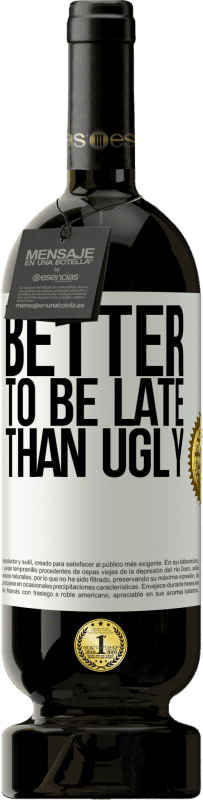 «Better to be late than ugly» Premium Edition MBS® Reserve
