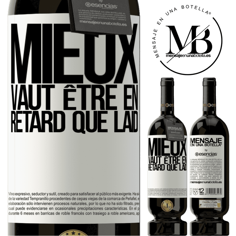 «Mieux vaut être en retard qu'être moche» Édition Premium MBS® Réserve