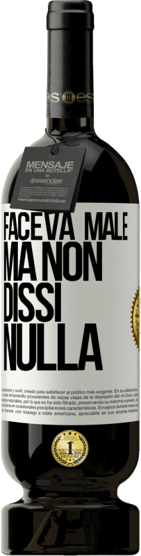 «Faceva male, ma non dissi nulla» Edizione Premium MBS® Riserva