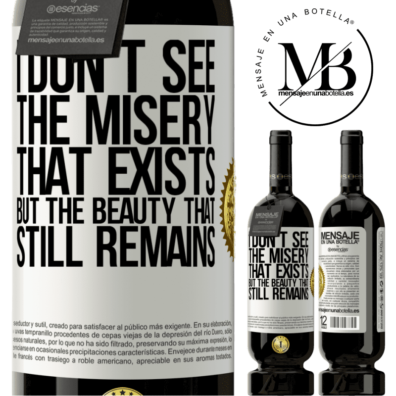 29,95 € Free Shipping | Red Wine Premium Edition MBS® Reserva I don't see the misery that exists but the beauty that still remains White Label. Customizable label Reserva 12 Months Harvest 2014 Tempranillo