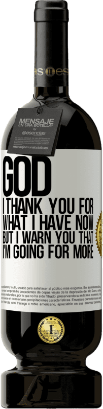 «God, I thank you for what I have now, but I warn you that I'm going for more» Premium Edition MBS® Reserve
