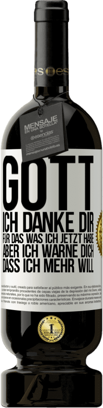 «Gott, ich danke dir, für das was ich jetzt habe, aber ich warne dich, dass ich mehr will» Premium Ausgabe MBS® Reserve
