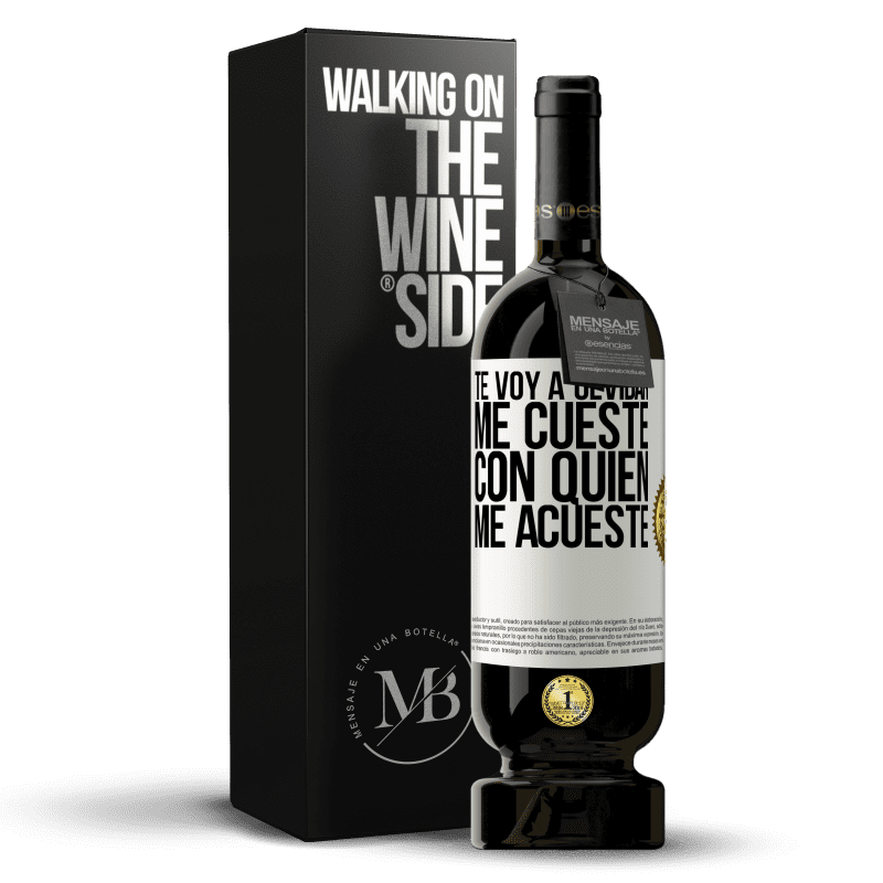 49,95 € Envío gratis | Vino Tinto Edición Premium MBS® Reserva Te voy a olvidar, me cueste con quien me acueste Etiqueta Blanca. Etiqueta personalizable Reserva 12 Meses Cosecha 2015 Tempranillo